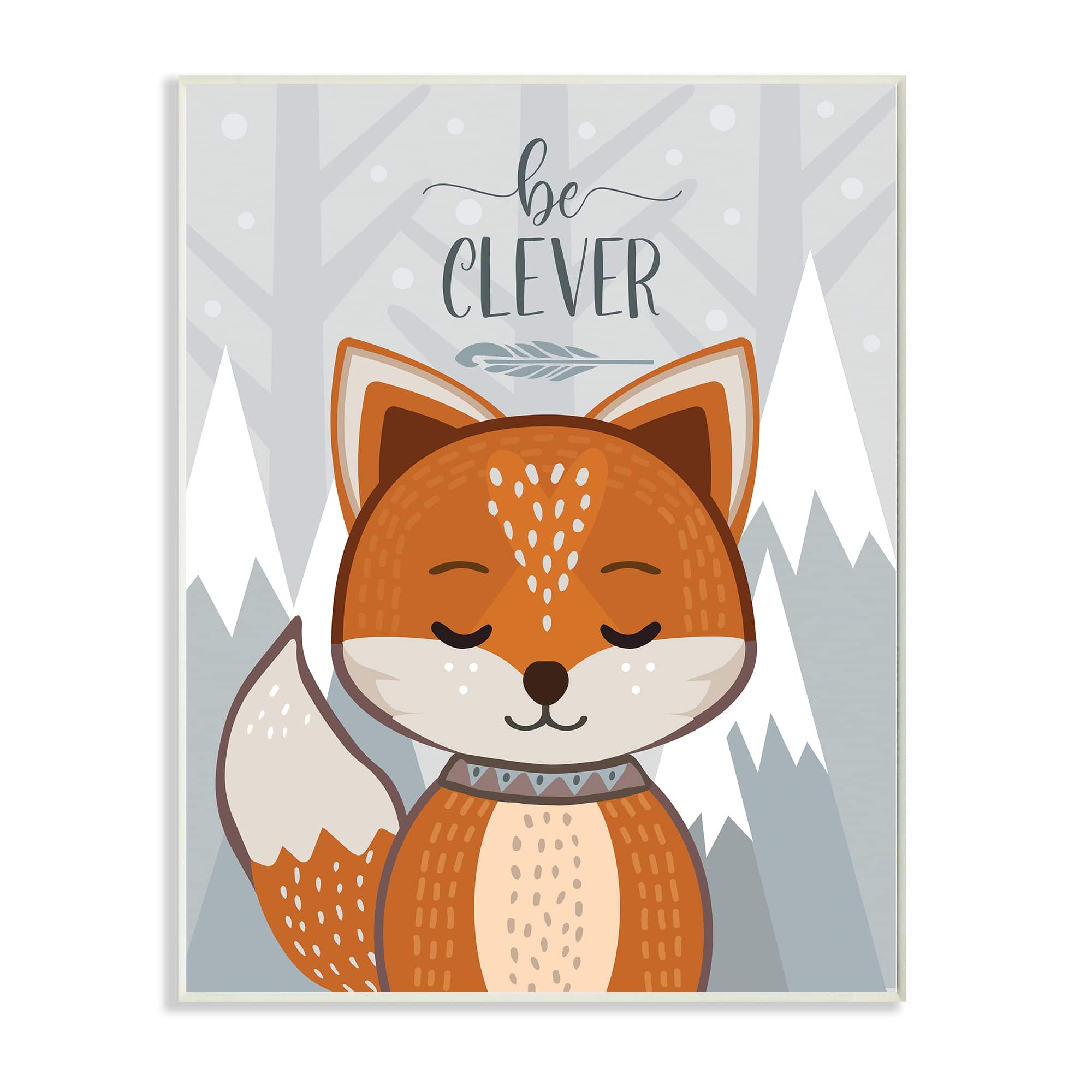 Stupell Industries Be Clever Phrase Cute Fox Mountain Forest Wall Plaque